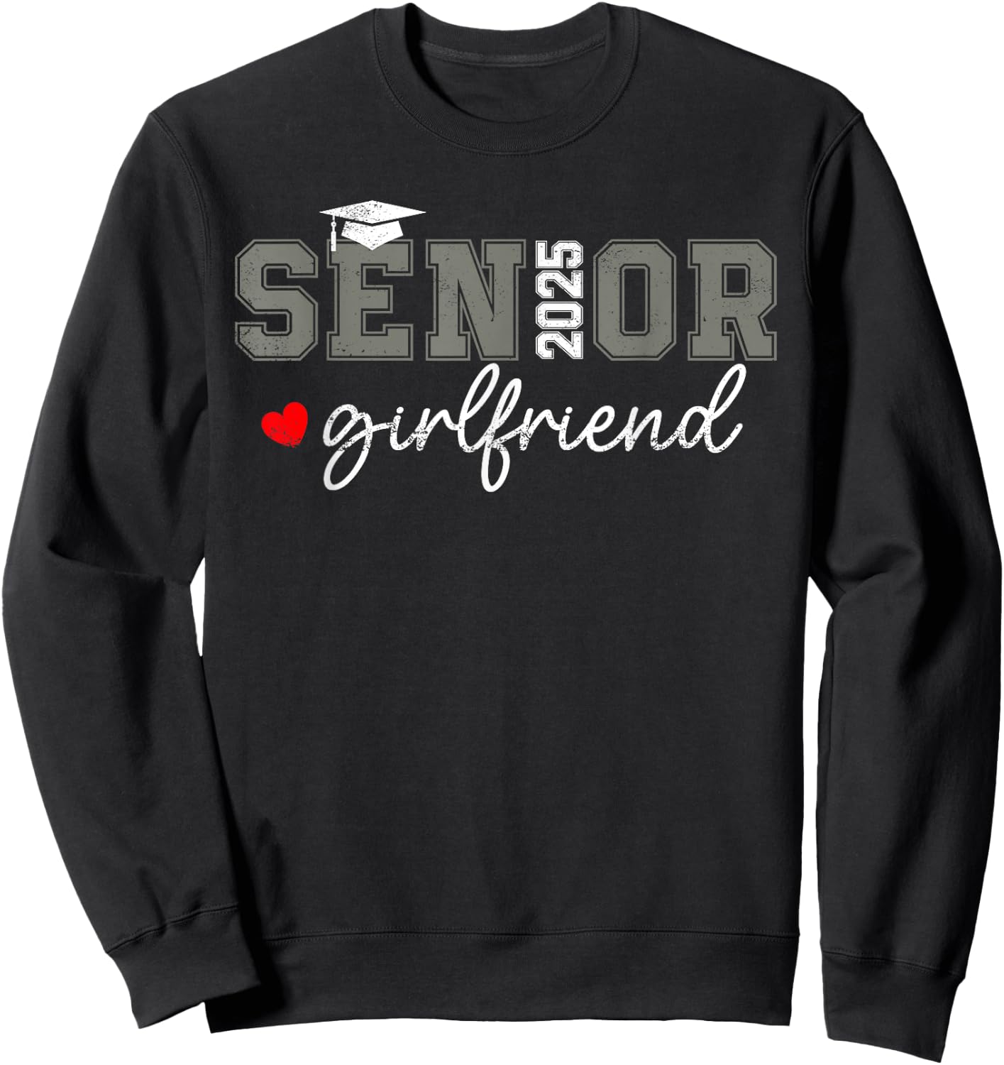 Senior 2025 Girlfriend Graduate Proud Girlfriend Class of 25 Sweatshirt - Sweatshirt | Black