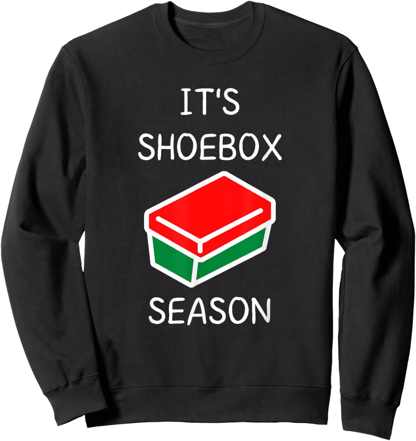 It's Shoebox Season - Christmas Child Giving Sweatshirt - Sweatshirt | Black