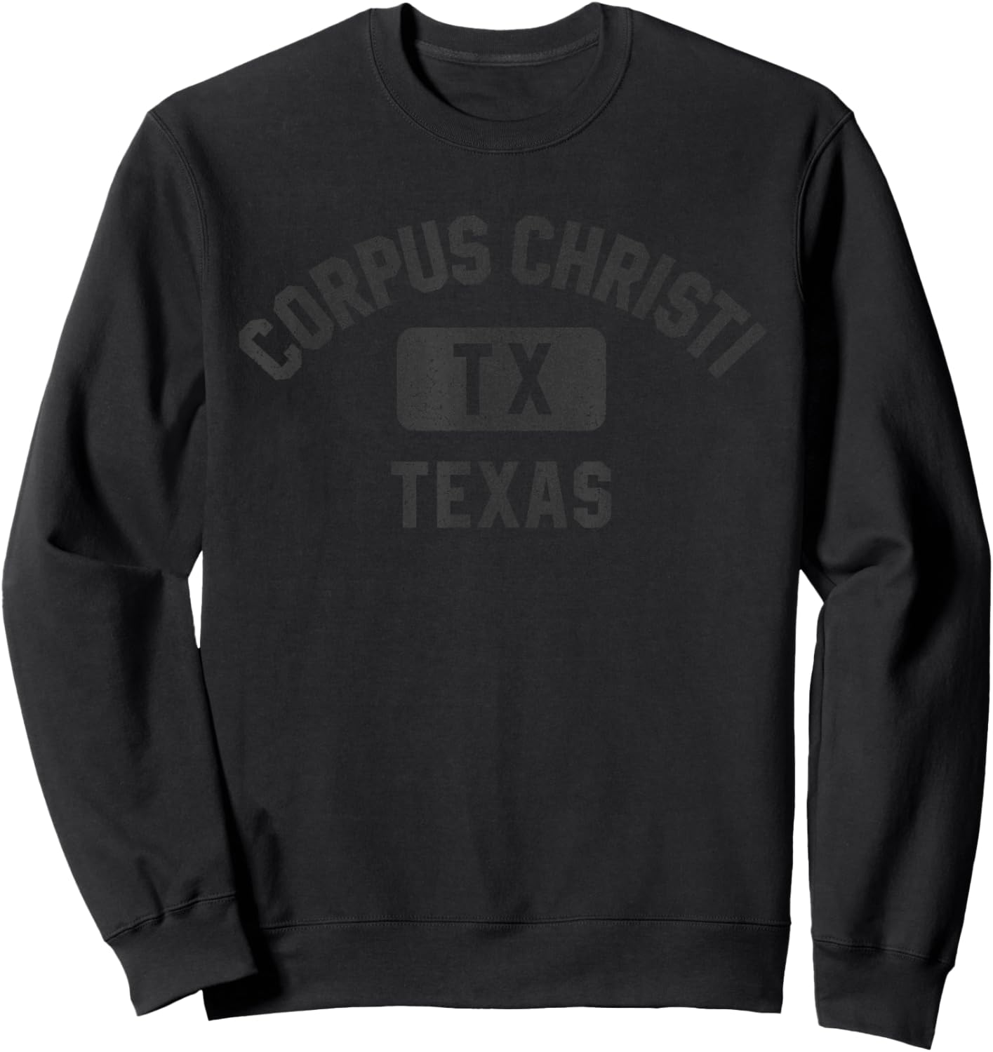 Corpus Christi Texas Gym Style Distressed Black Print Sweatshirt - Sweatshirt | Black