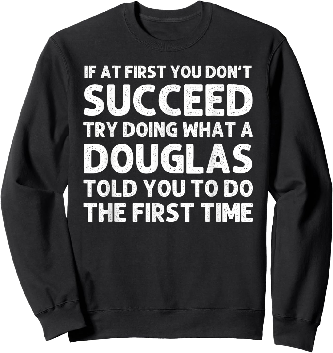 DOUGLAS Funny Surname Family Tree Birthday Reunion Idea Sweatshirt - Sweatshirt | Black