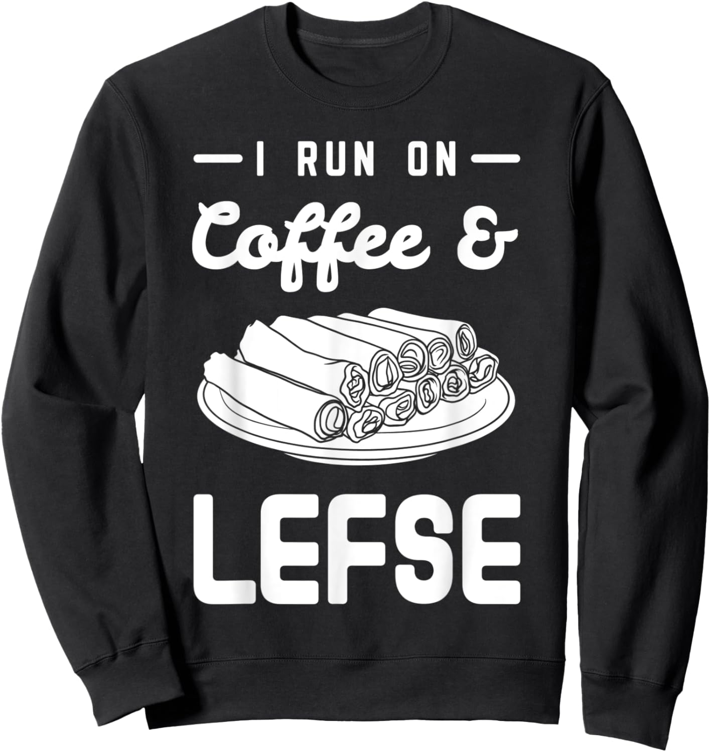 Lefse Norwegian Bread Recipe Maker Flatbread Rolling Sweatshirt - Sweatshirt | Black