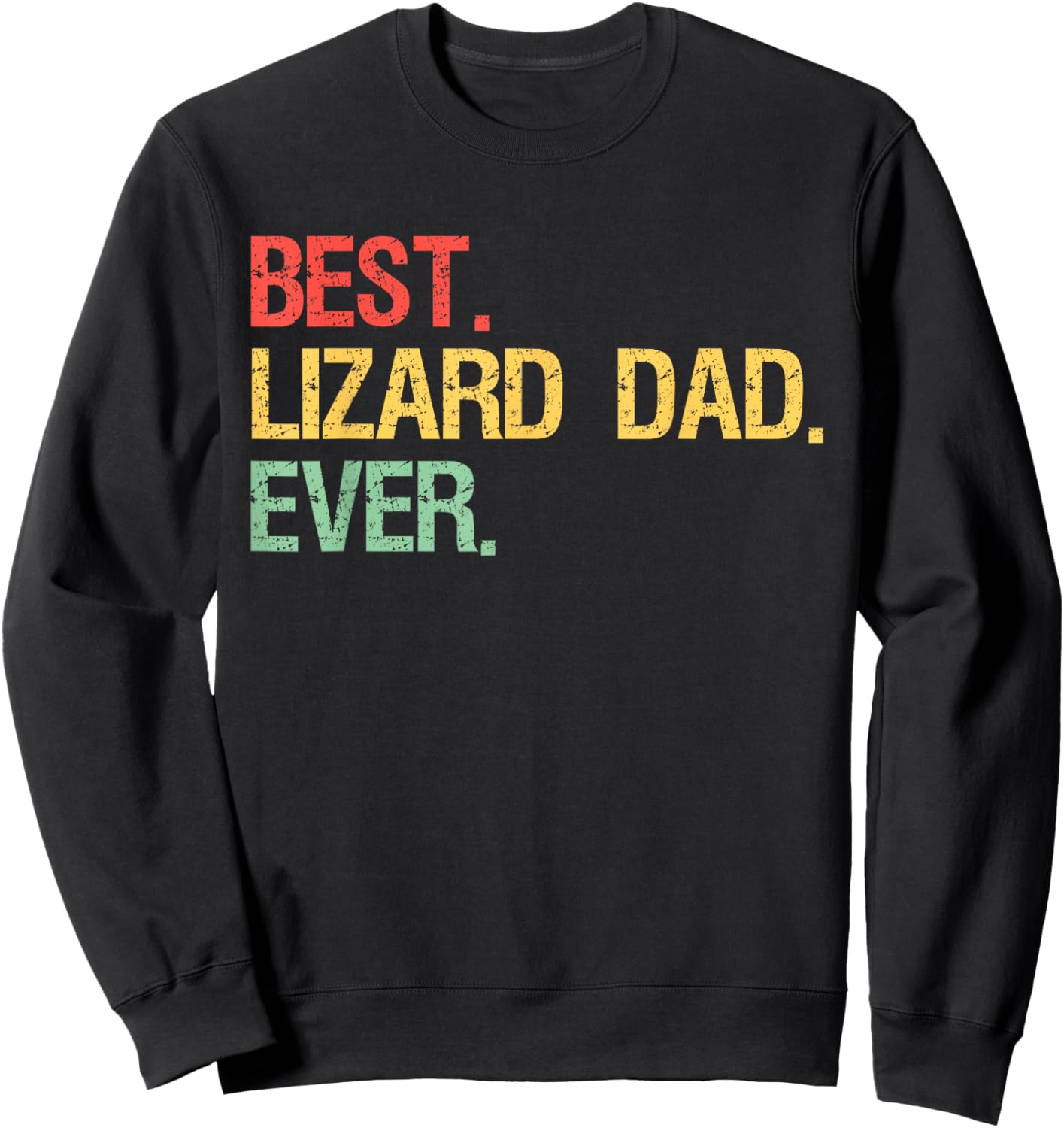 Best Lizard Dad Ever Sweatshirt - Sweatshirt | Black