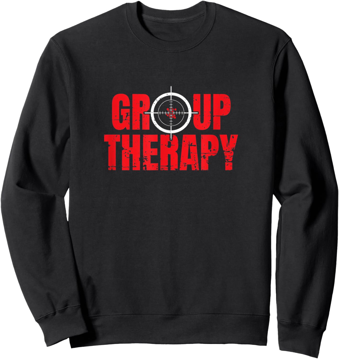 Group Therapy Funny Shooting Sports Rifle Gun Sight Design Sweatshirt - Sweatshirt | Black
