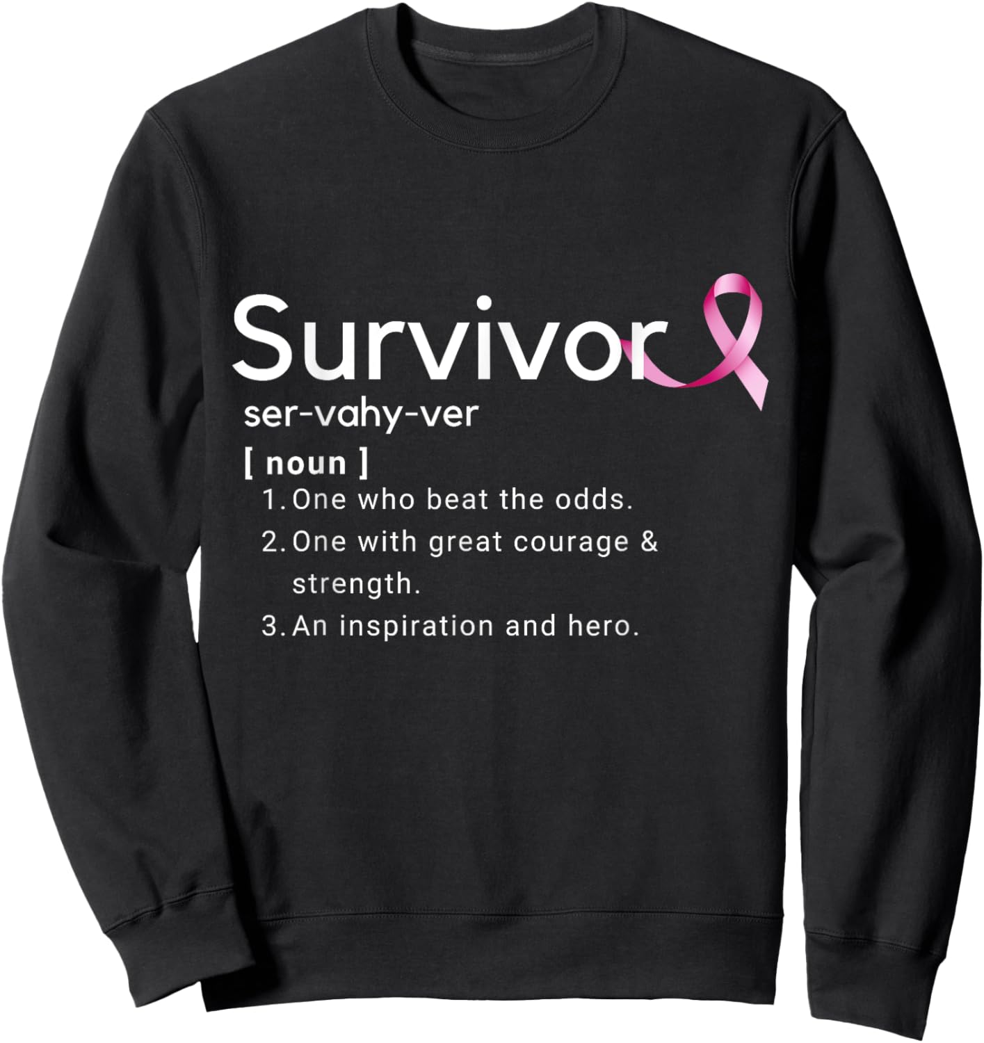 Survivor Definition Shirt For Breast Cancer Survivors Sweatshirt - Sweatshirt | Black