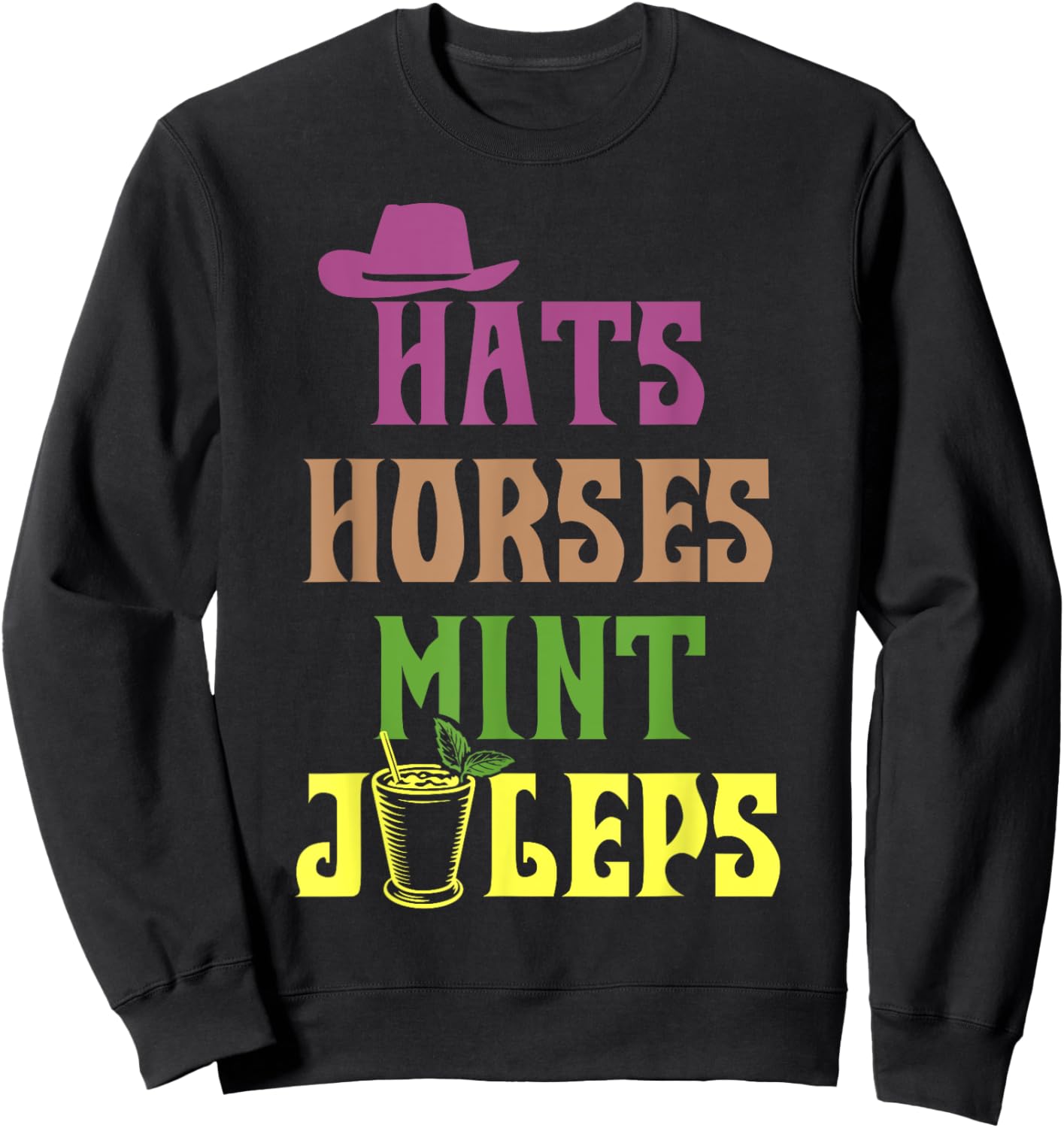 Horse Racing Hats Horses and Mint Juleps KY Derby Horse Sweatshirt - Sweatshirt | Black