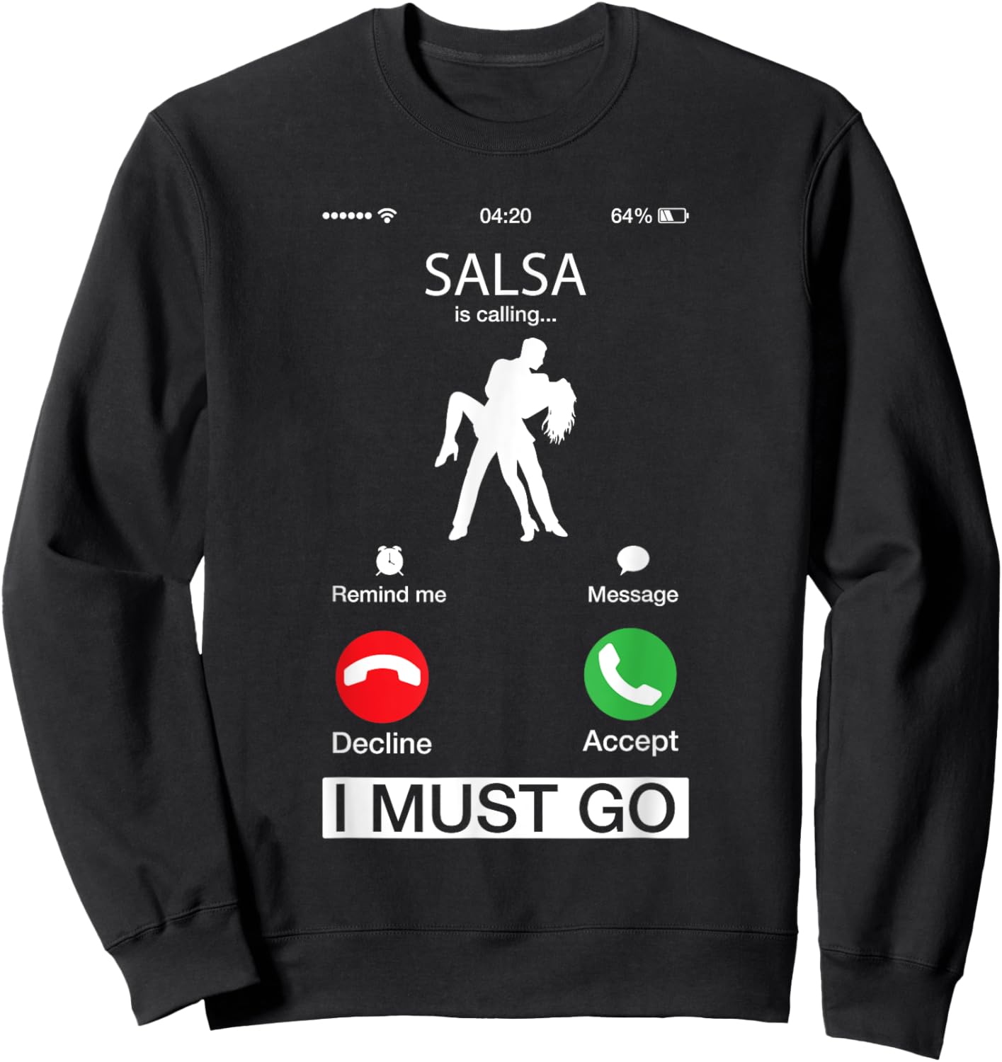 Salsa Is Calling And I Must Go Funny Phone Screen Sweatshirt - Sweatshirt | Black