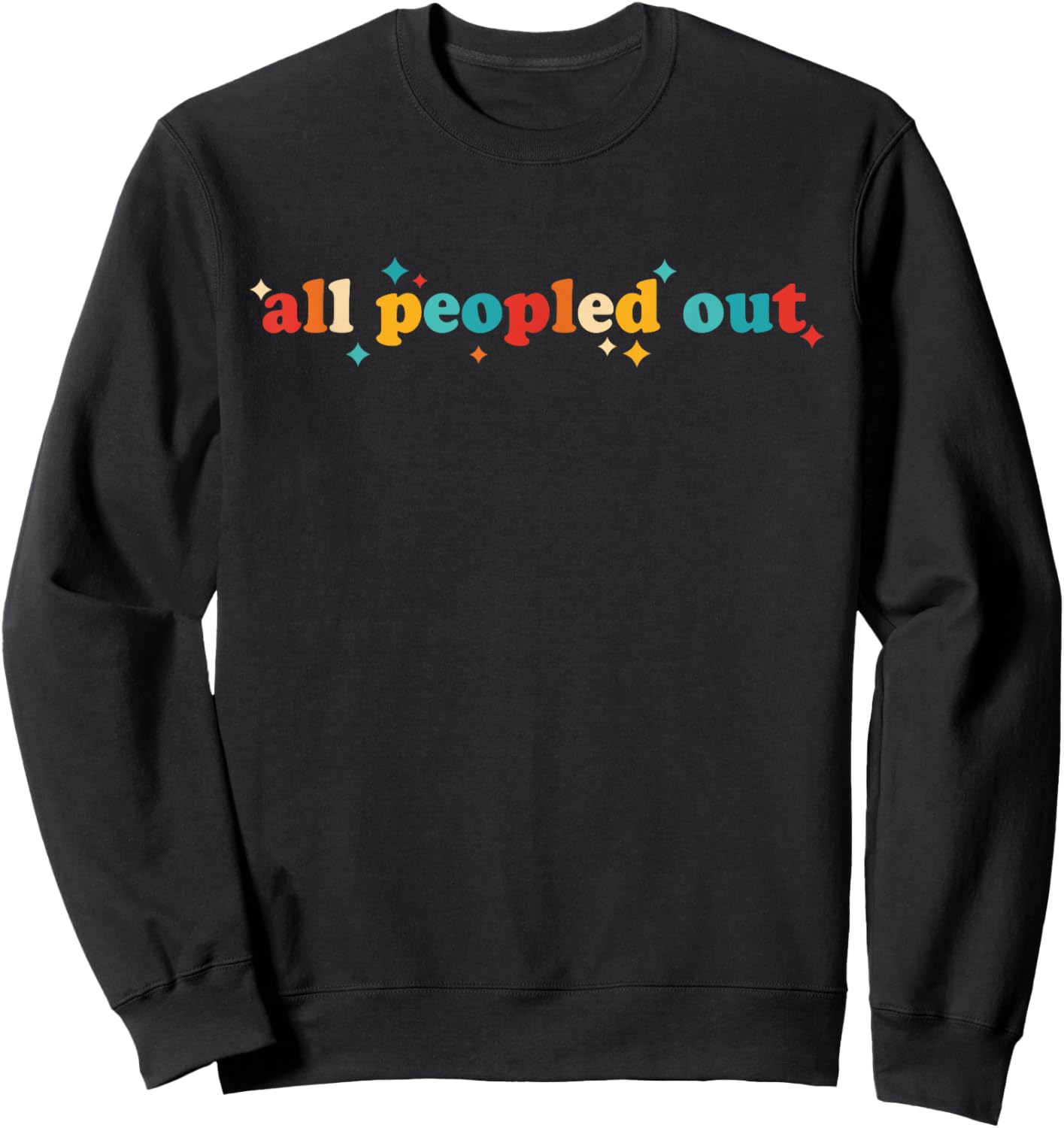 All Peopled Out Sweatshirt - Sweatshirt | Black