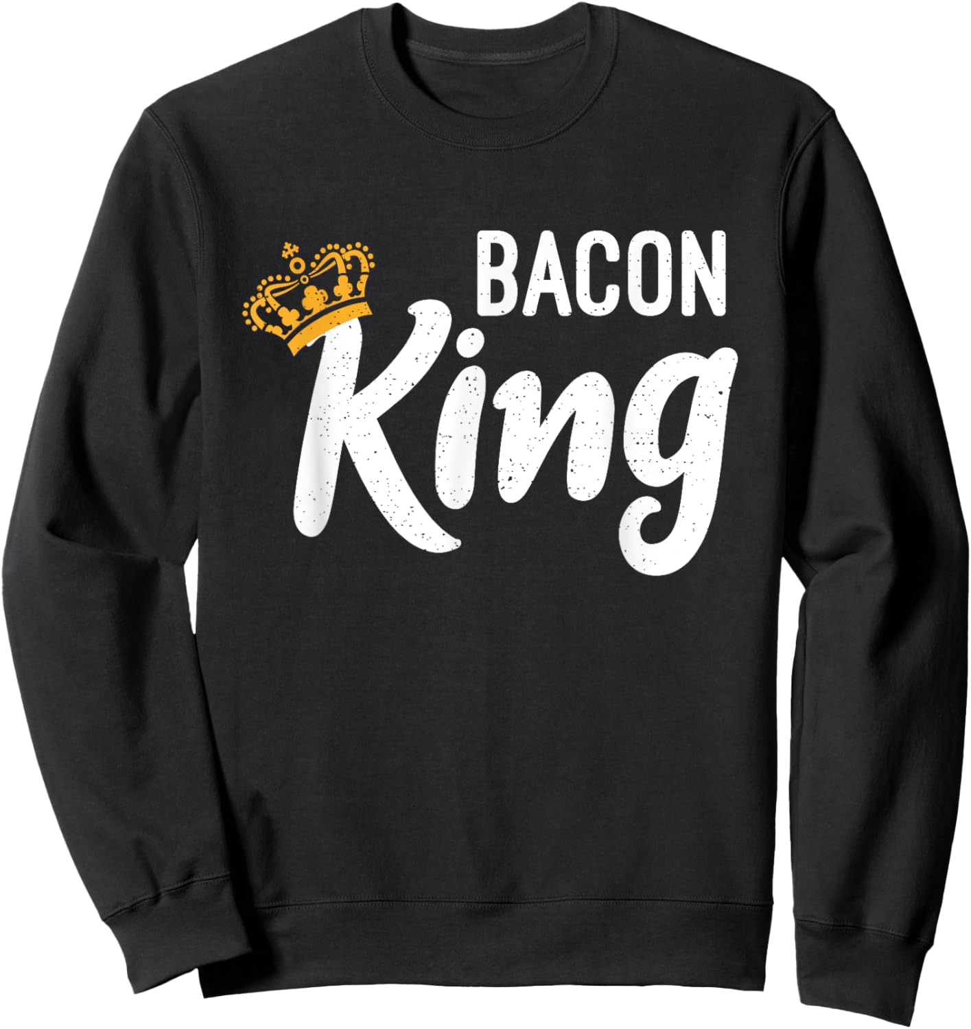 Bacon King Bacon lover Sweatshirt - Sweatshirt | Black