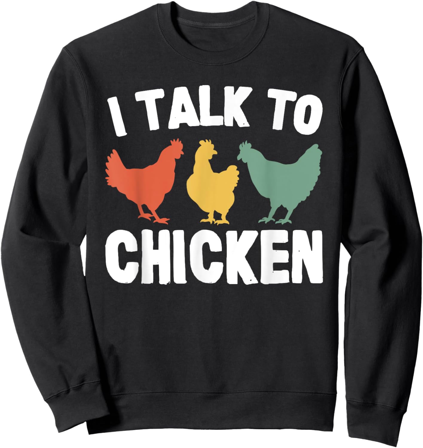 Joyouse Clothing I Talk To Chicken Funny Vintage Black Sweatshirt - Sweatshirt | Black