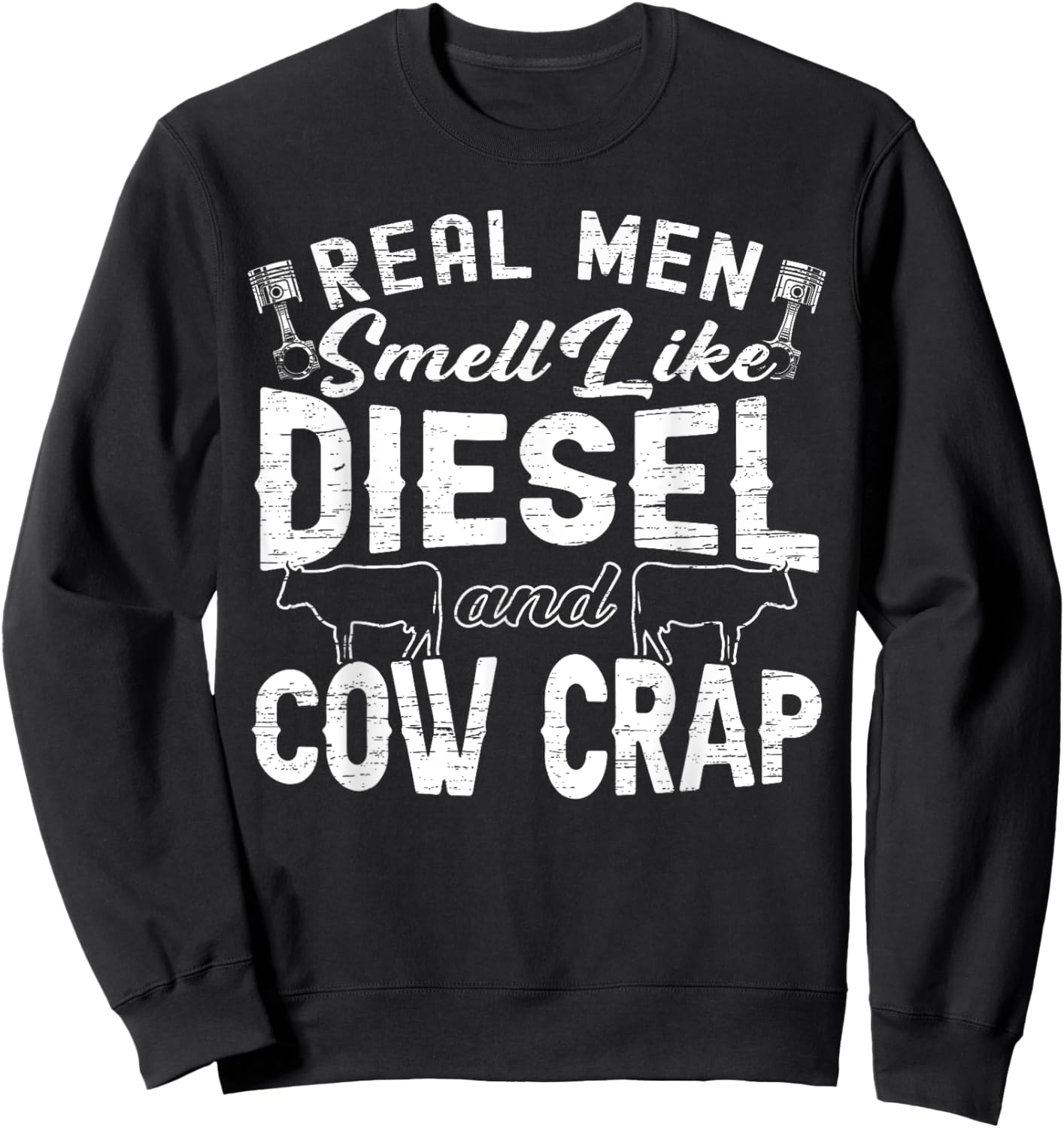 Real Men Smell Like Diesel & Cow Crap Tractor & Cow Lover Sweatshirt - Sweatshirt | Black