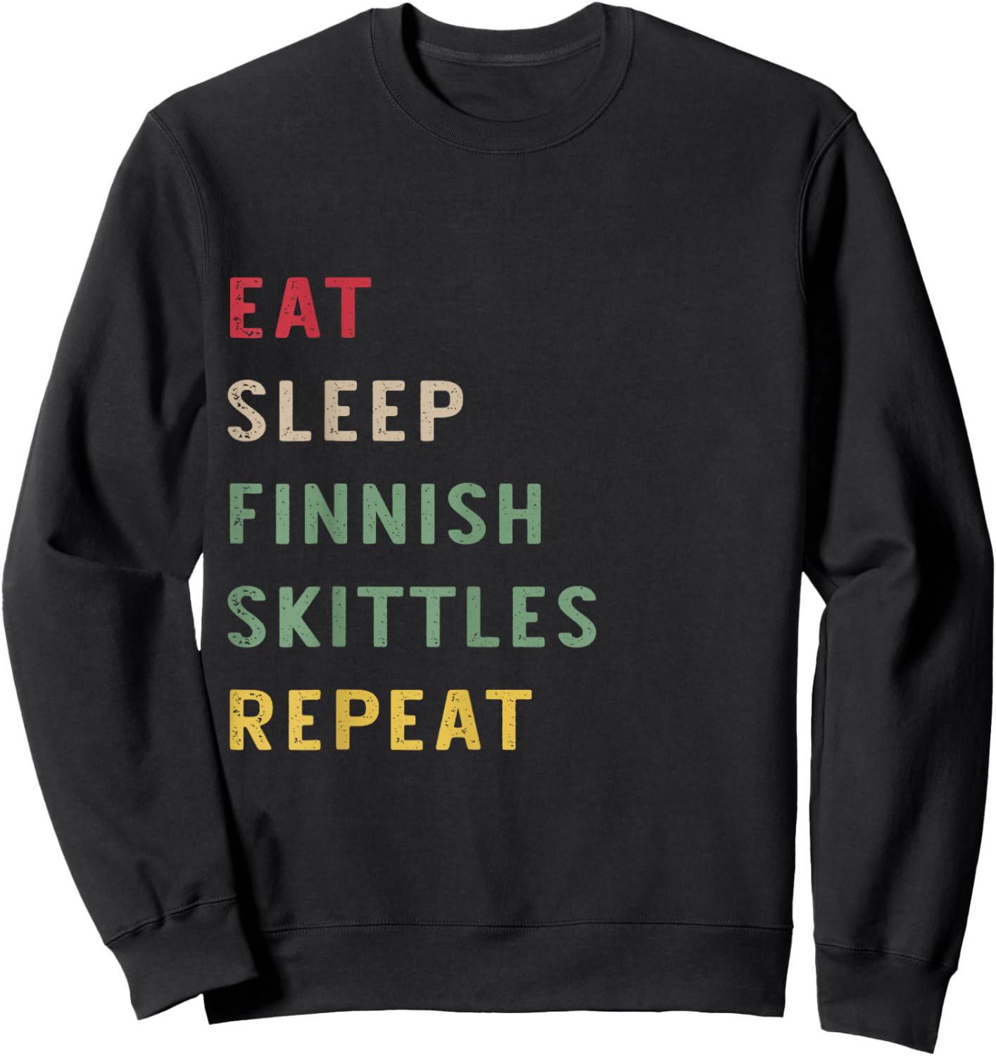Eat Sleep Finnish Skittles repeat Retro Vintage Funny Player Sweatshirt - Sweatshirt | Black