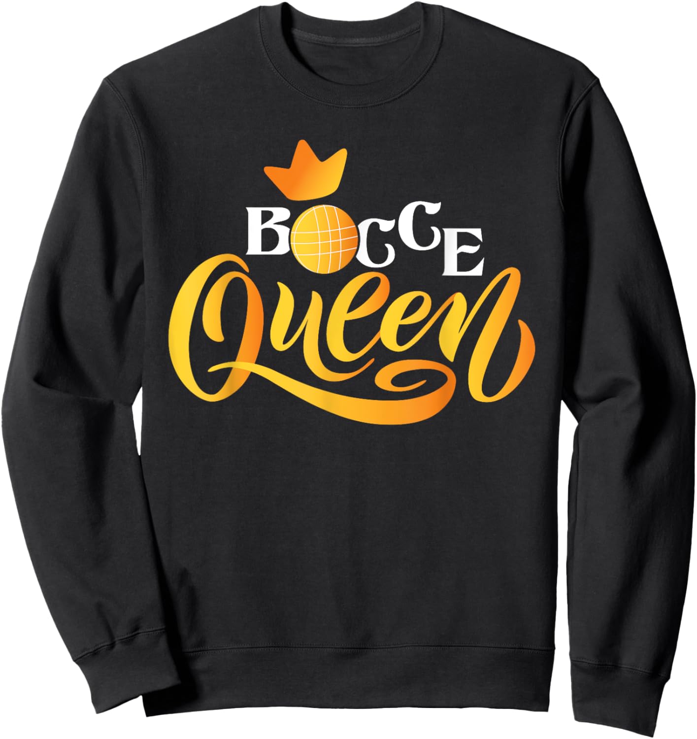 Bocce Queen - Lawn Bowling Game Boule Ball Game Enthusiast Sweatshirt - Sweatshirt | Black