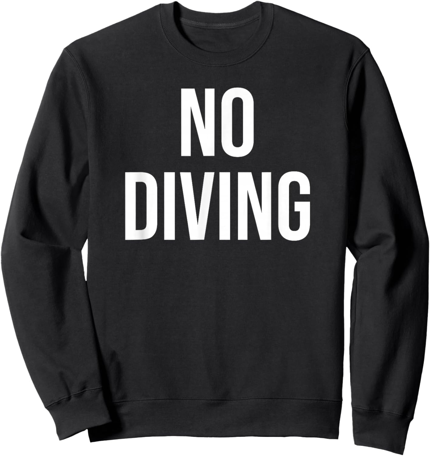 No Diving Sweatshirt - Sweatshirt | Black