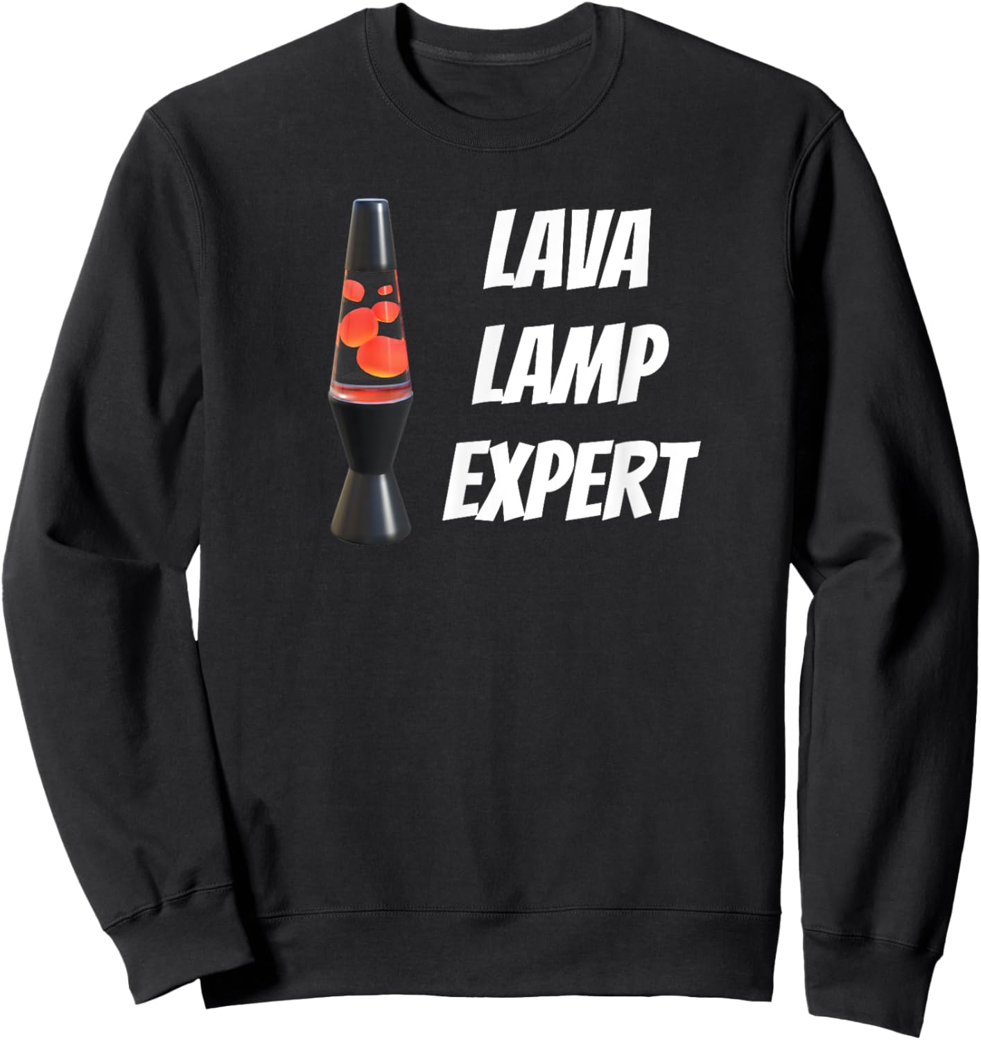 Lava Lamp Expert Funny Hippy Sweatshirt - Sweatshirt | Black