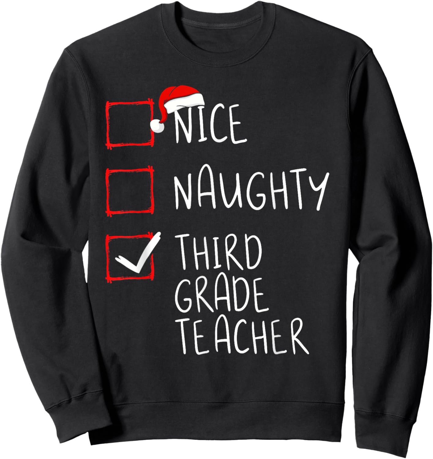 Nice Naughty Third Grade Teacher Christmas List Santa Sweatshirt - Sweatshirt | Black