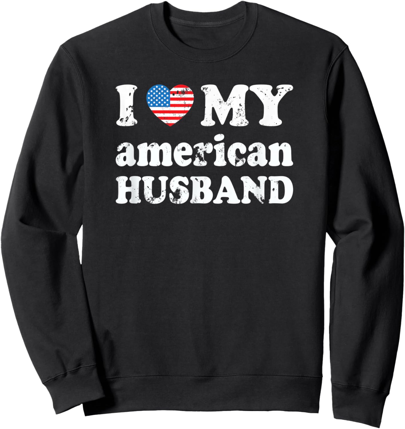 I love my american Husband Sweatshirt - Sweatshirt | Black