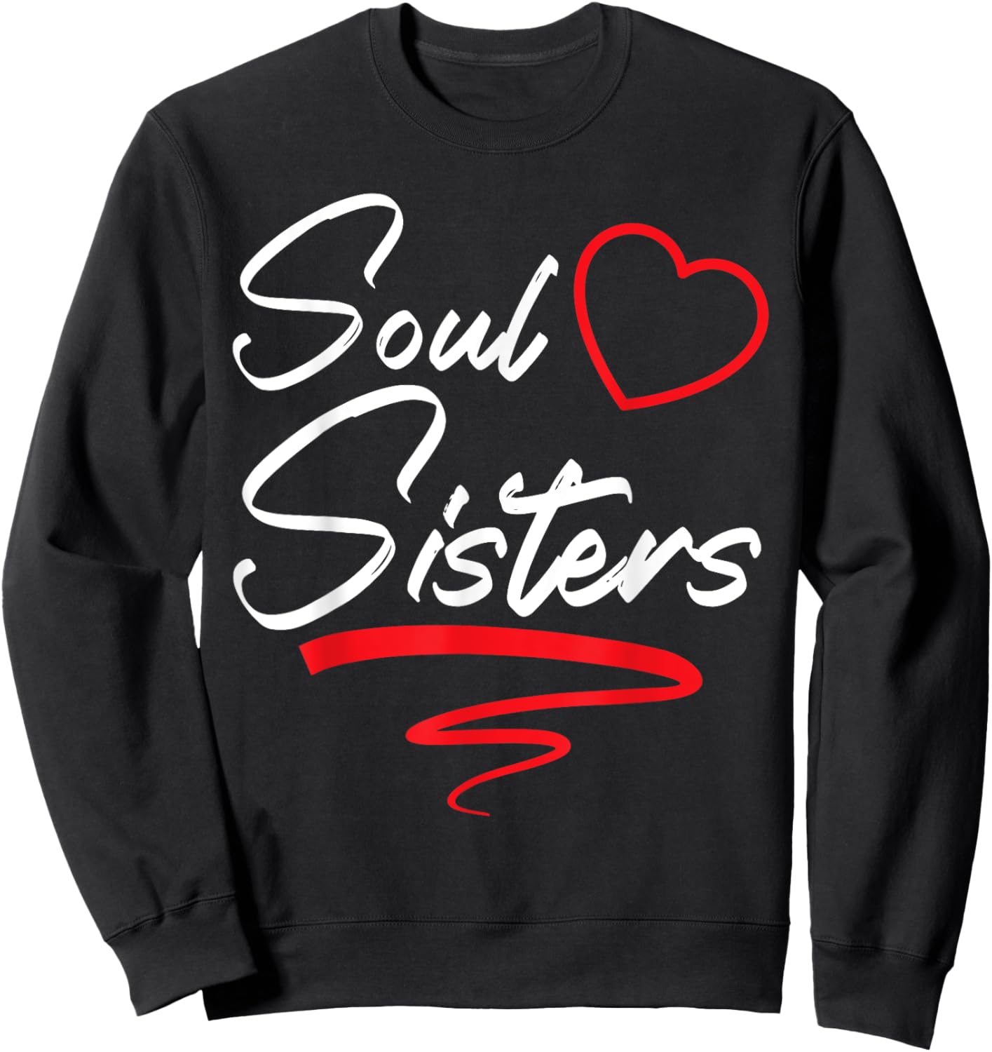 Soul Sisters Bestie Best Friend Forever Friendship BFF Squad Sweatshirt - Sweatshirt | Black