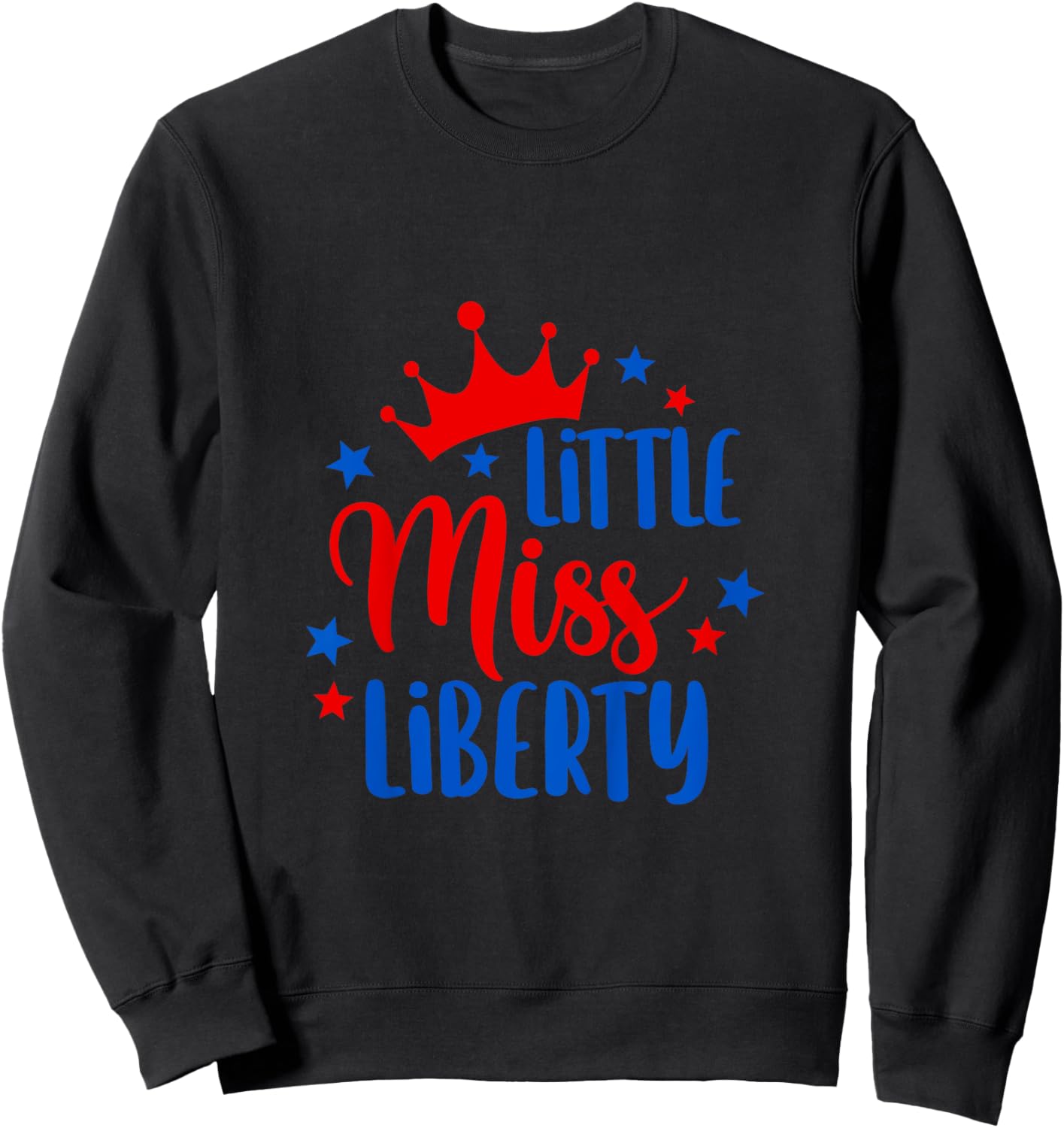Kids Lil’ Miss Liberty 4th Of July Independence Day Girl Toddler Sweatshirt - Sweatshirt | Black