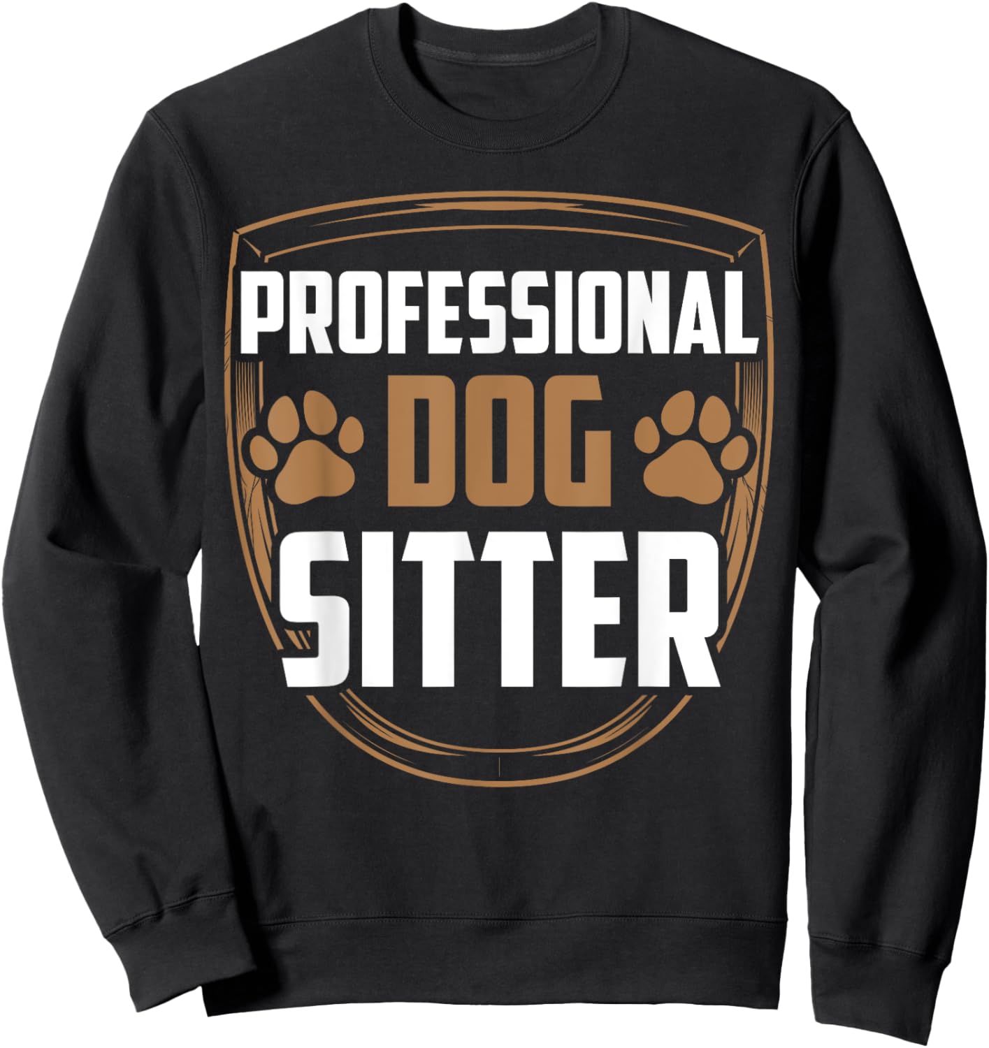 Professional Dog Sitter Dogs Dog Sitting Puppy Job Sweatshirt - Sweatshirt | Black
