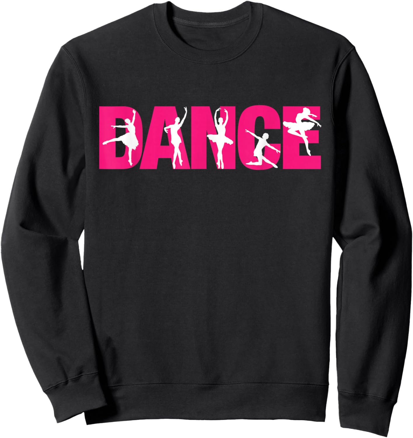 Dance - Funny Dance Sweatshirt - Sweatshirt | Black