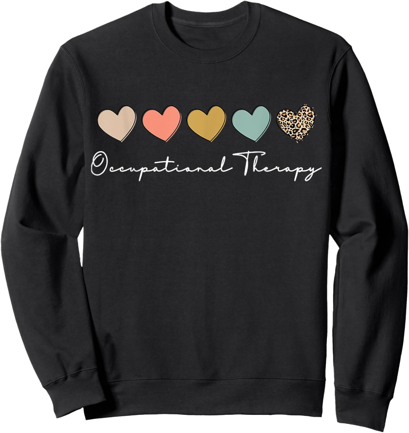 Occupational Therapy Student OT Therapist OT Assistant Sweatshirt - Sweatshirt | Black