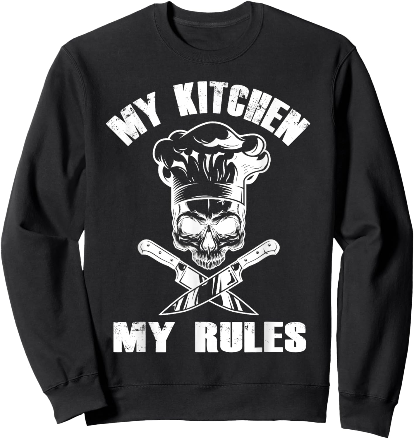 My Kitchen My Rules - Funny Skull Chef Hat Restaurant Chef Sweatshirt - Sweatshirt | Black