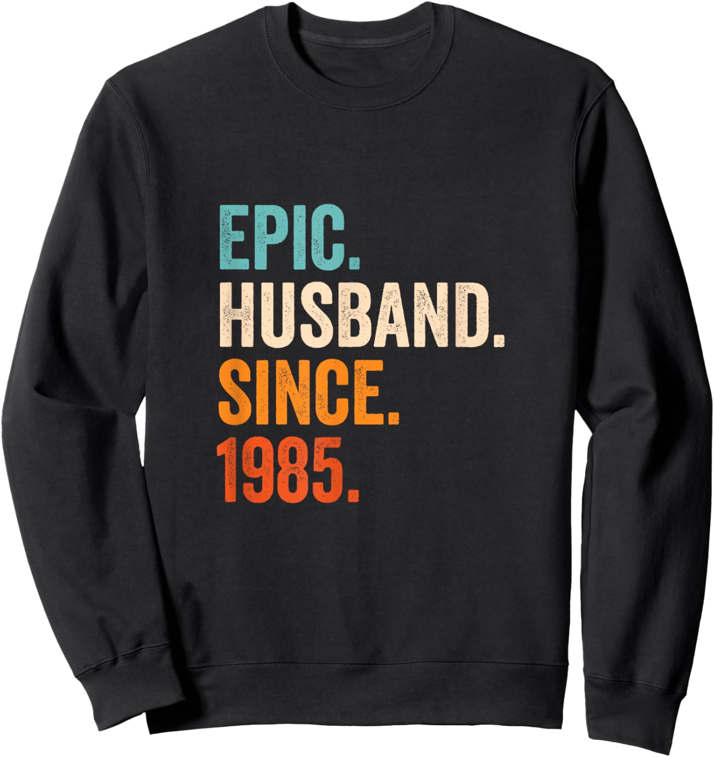 Epic Husband Since 1985 | 40th wedding anniversary 40 years Sweatshirt - Sweatshirt | Black