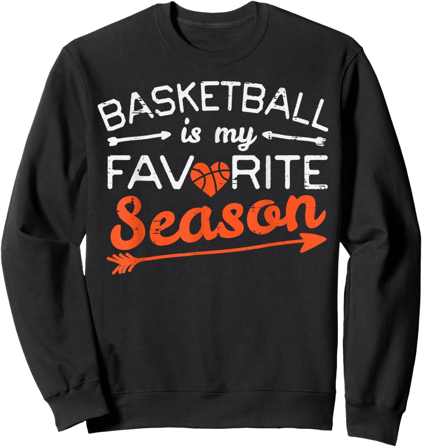 Basketball Is My Favorite Season Coach Player Men Women Kids Sweatshirt - Sweatshirt | Black