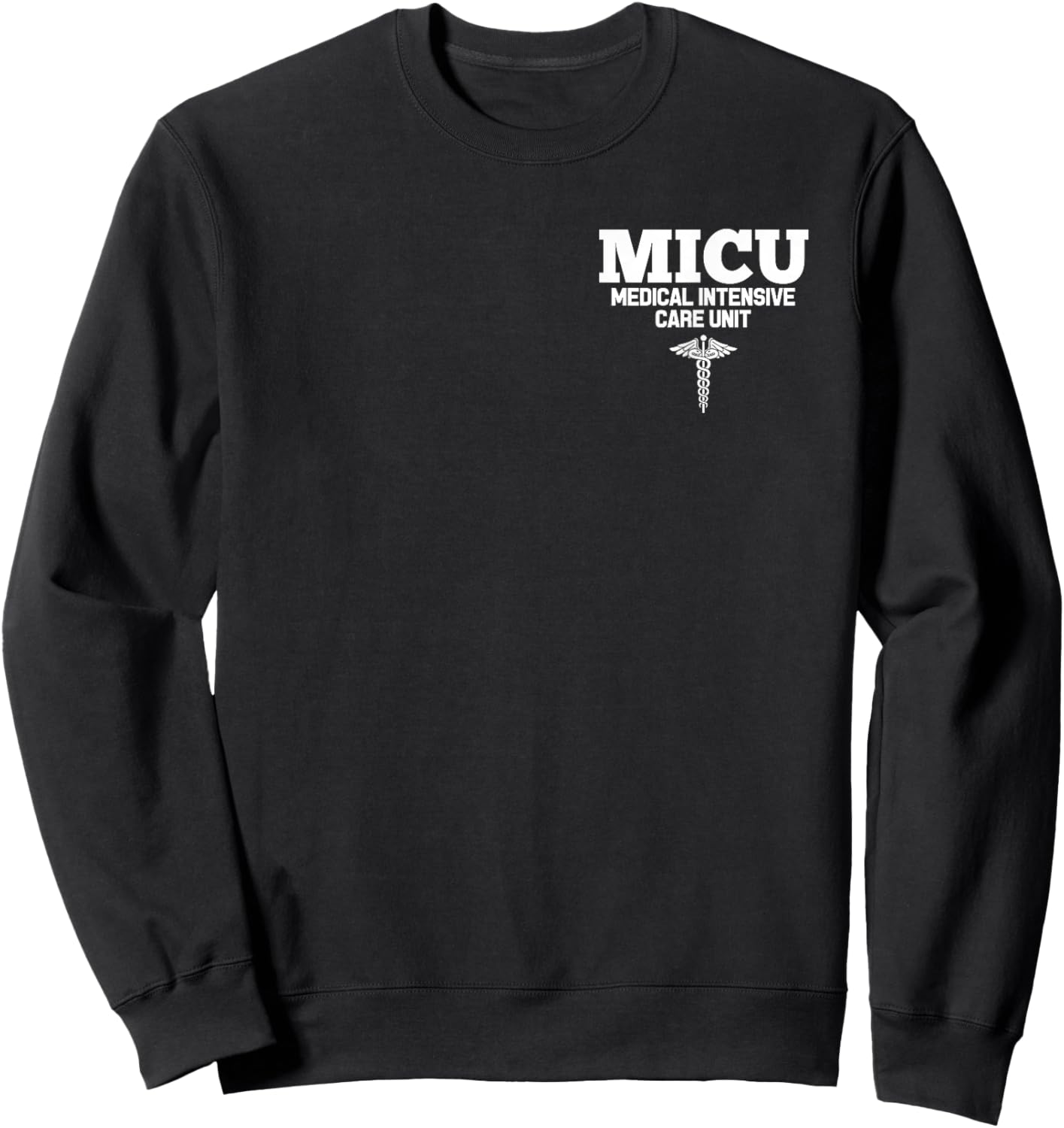 MICU Registered Nurse Intensive Care Unit RN Staff Sweatshirt - Sweatshirt | Black