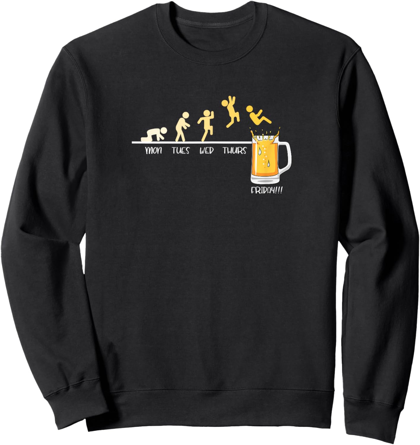Monday Tuesday Wednesday Thursday Friday Beer Drinking Funny Sweatshirt - Sweatshirt | Black