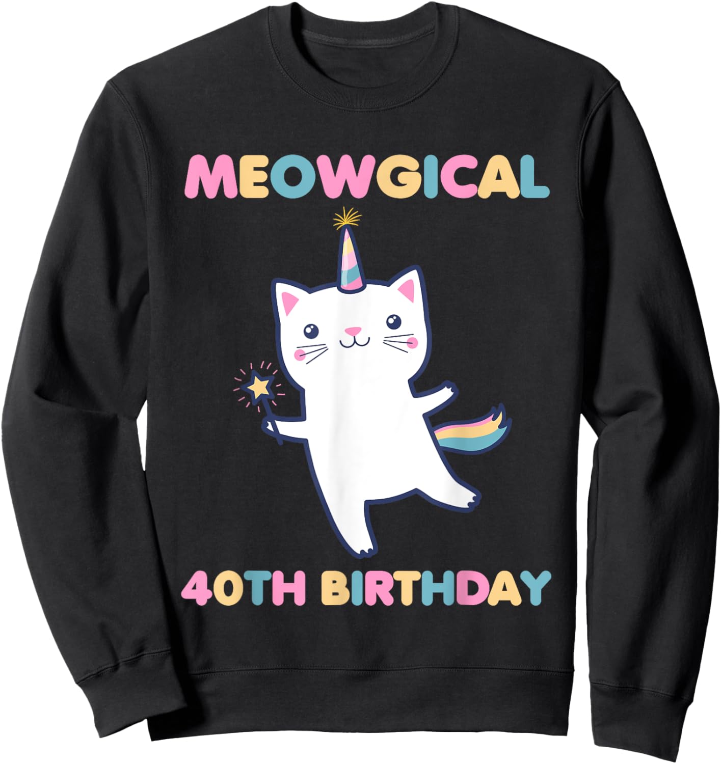 Meowgical 40th Birthday Kitty 40 Year Old Funny Cat Lover Sweatshirt - Sweatshirt | Black