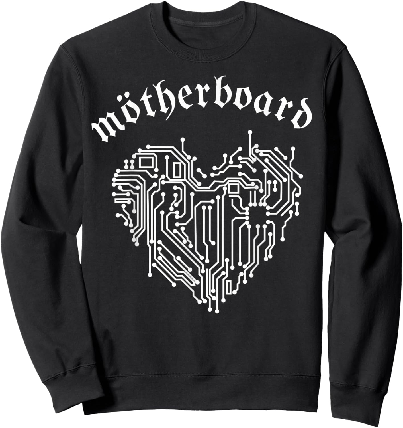 Motherboard, motherboard, geek nerd, fun, rock n roll, it Sweatshirt - Sweatshirt | Black