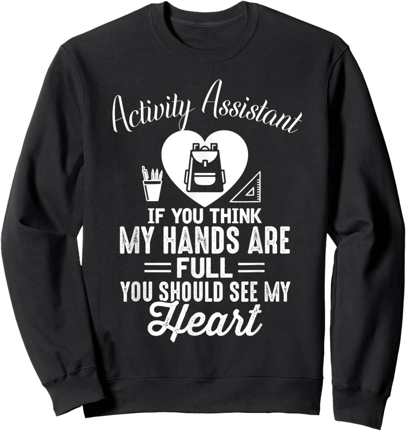 Activity Assistant Activity Assistant Activities Job Sweatshirt - Sweatshirt | Black