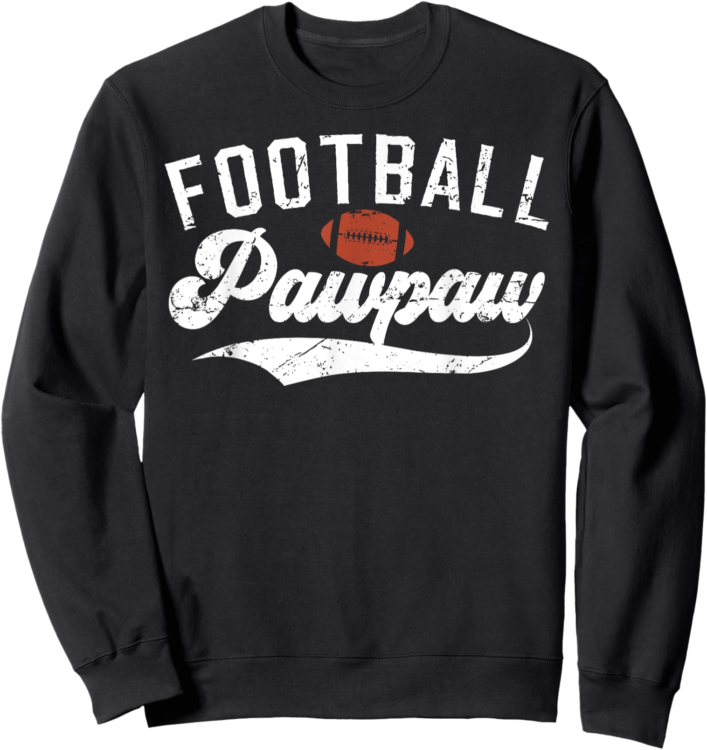 Football Pawpaw Grandpa Pawpaw Of A Football Player Pawpaw Sweatshirt - Sweatshirt | Black
