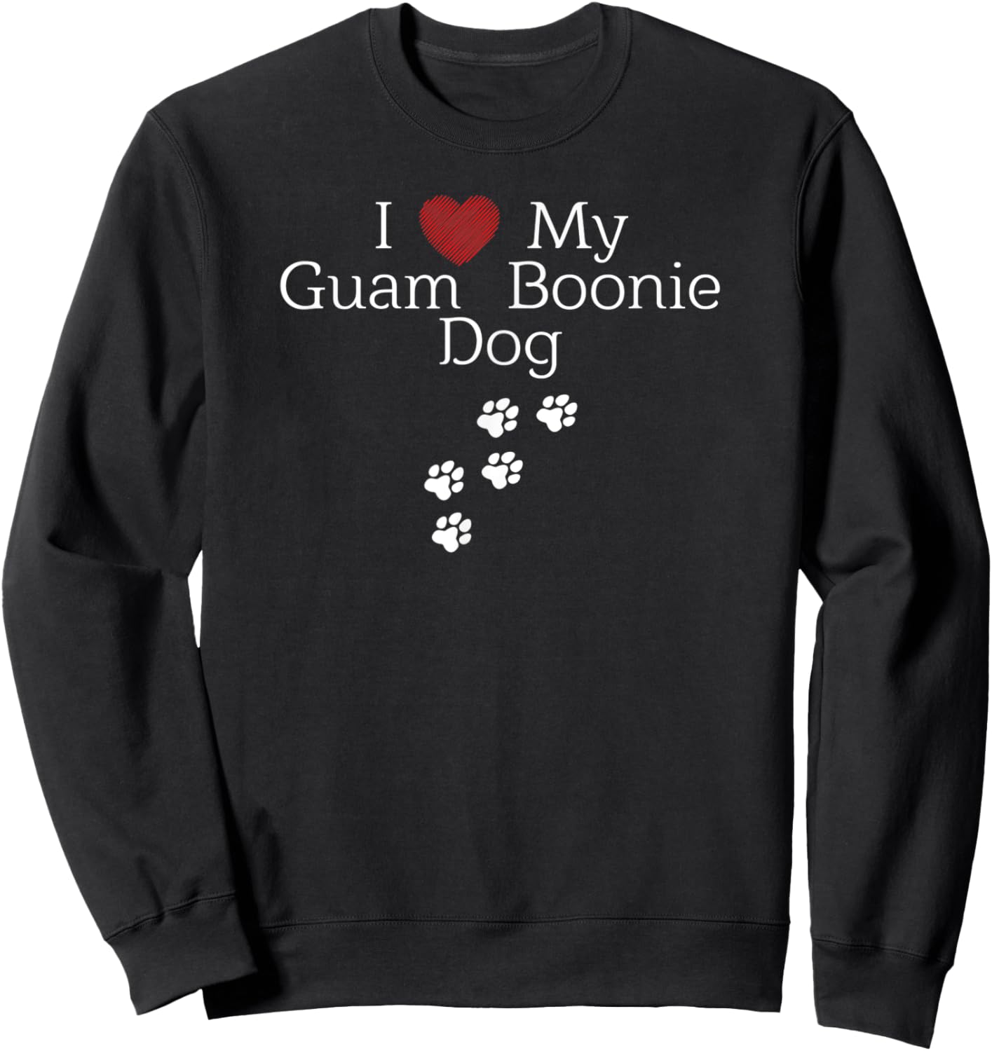 I Love My Guam Boonie Dog Men Women Kids Sweatshirt - Sweatshirt | Black