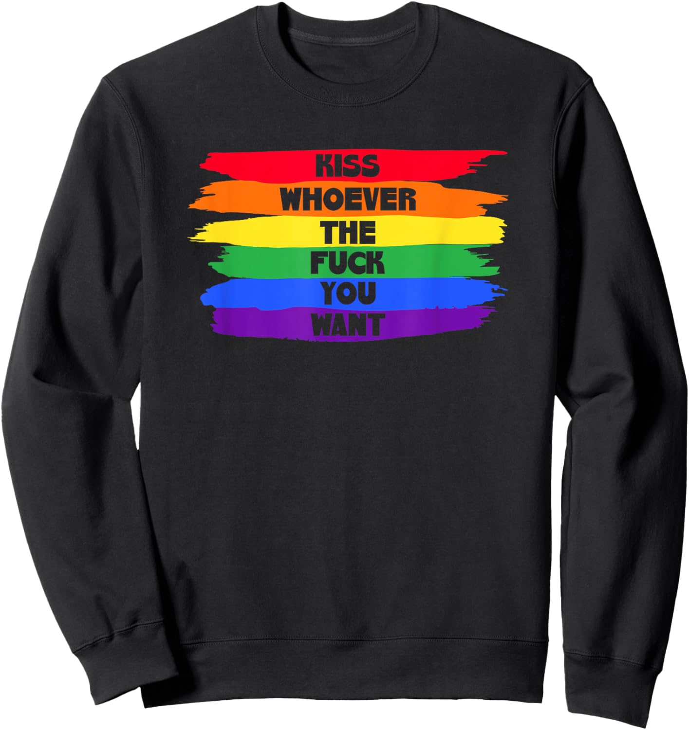 Kiss Whoever The F You Want Sweatshirt - Sweatshirt | Black
