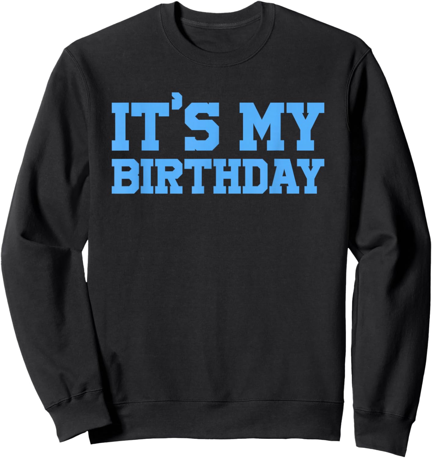 It's My Birthday Shirt Collection -Kids Birthday X-Small Black Sweatshirt - Sweatshirt | Black