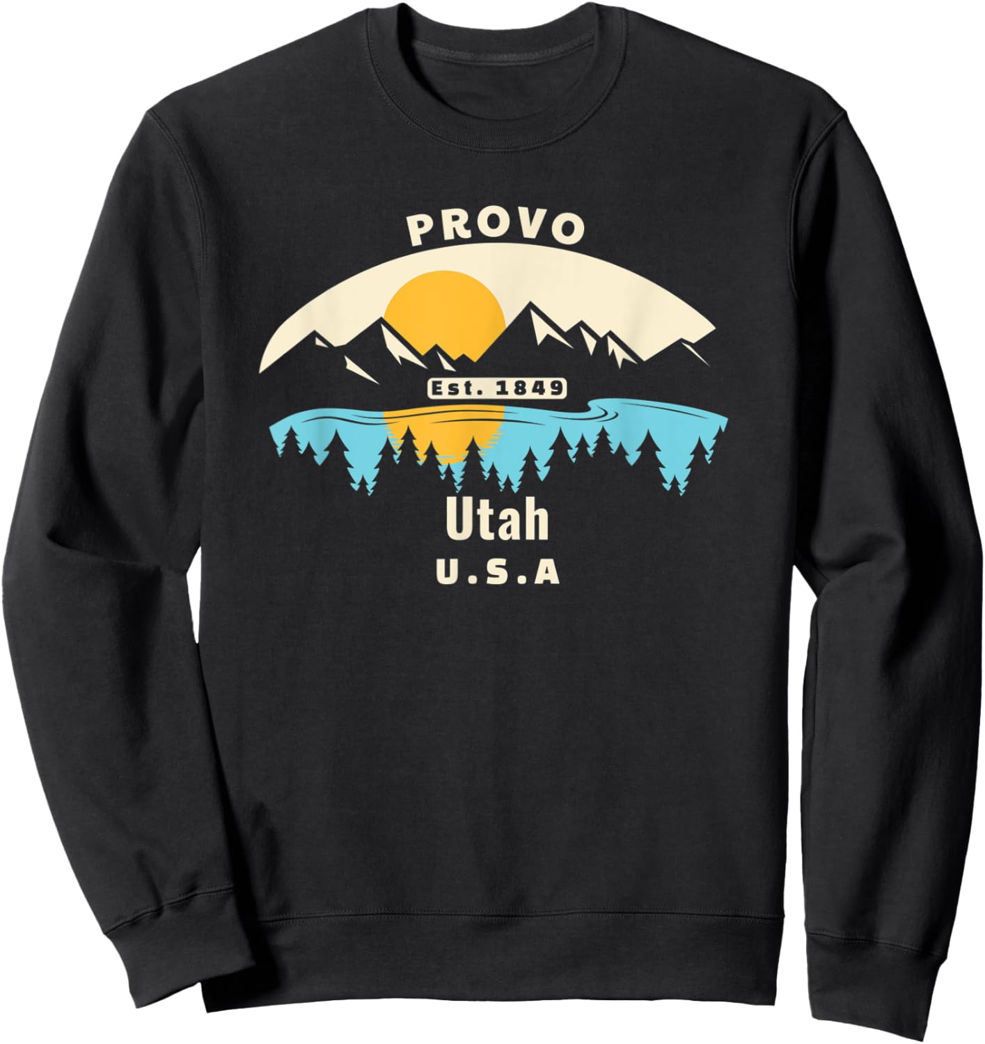 Provo Utah Souvenir Mountain Sunset River Sweatshirt - Sweatshirt | Black