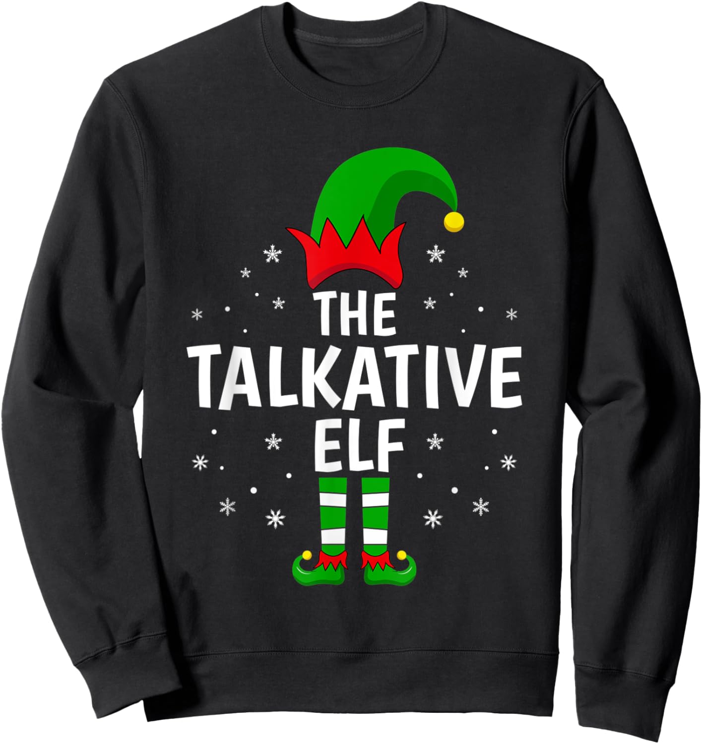 The Talkative Elf Family Matching Group Idea Funny Christmas Sweatshirt - Sweatshirt | Black