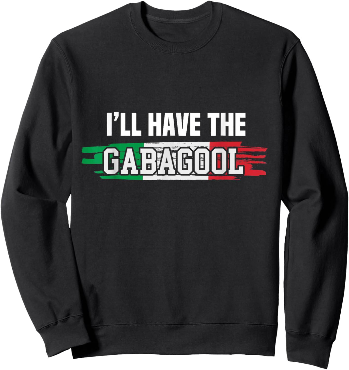 Gabagool Funny Italy Gifts for Italians Capicola Meat Coppa Sweatshirt - Sweatshirt | Black