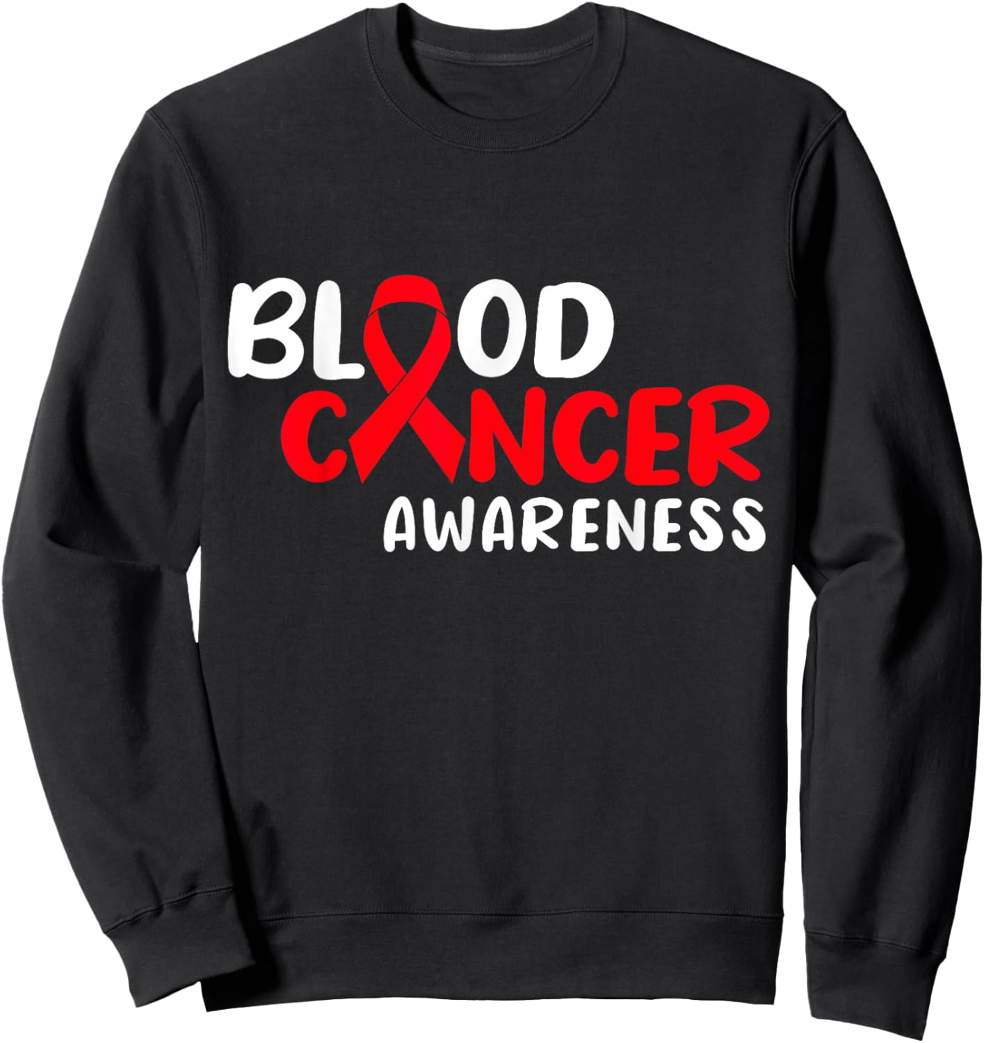 Blood Cancer Awareness Sweatshirt - Sweatshirt | Black