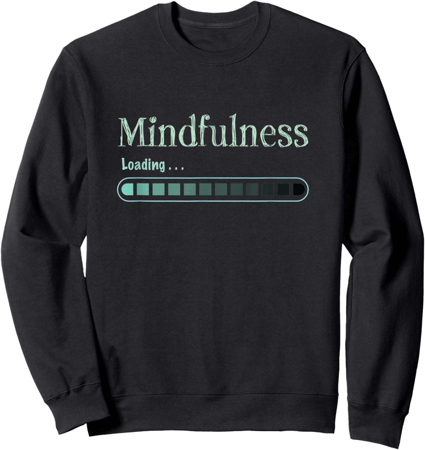 Meditation Zen Mindfulness Buddhism Namaste Funny Sweatshirt - Sweatshirt | Black