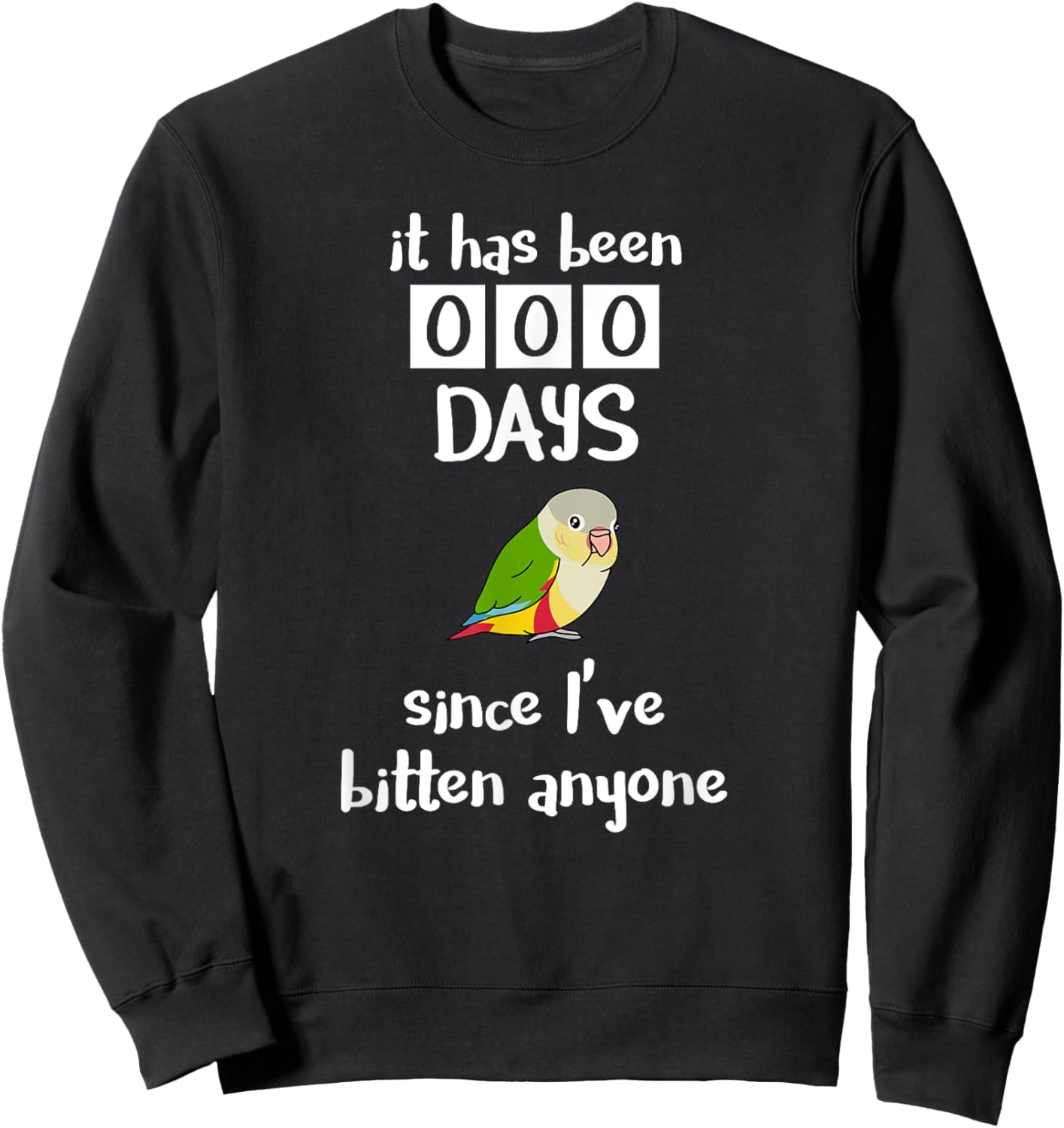 It has been 0 days since I've bitten anyone Pineapple Conure Sweatshirt - Sweatshirt | Black