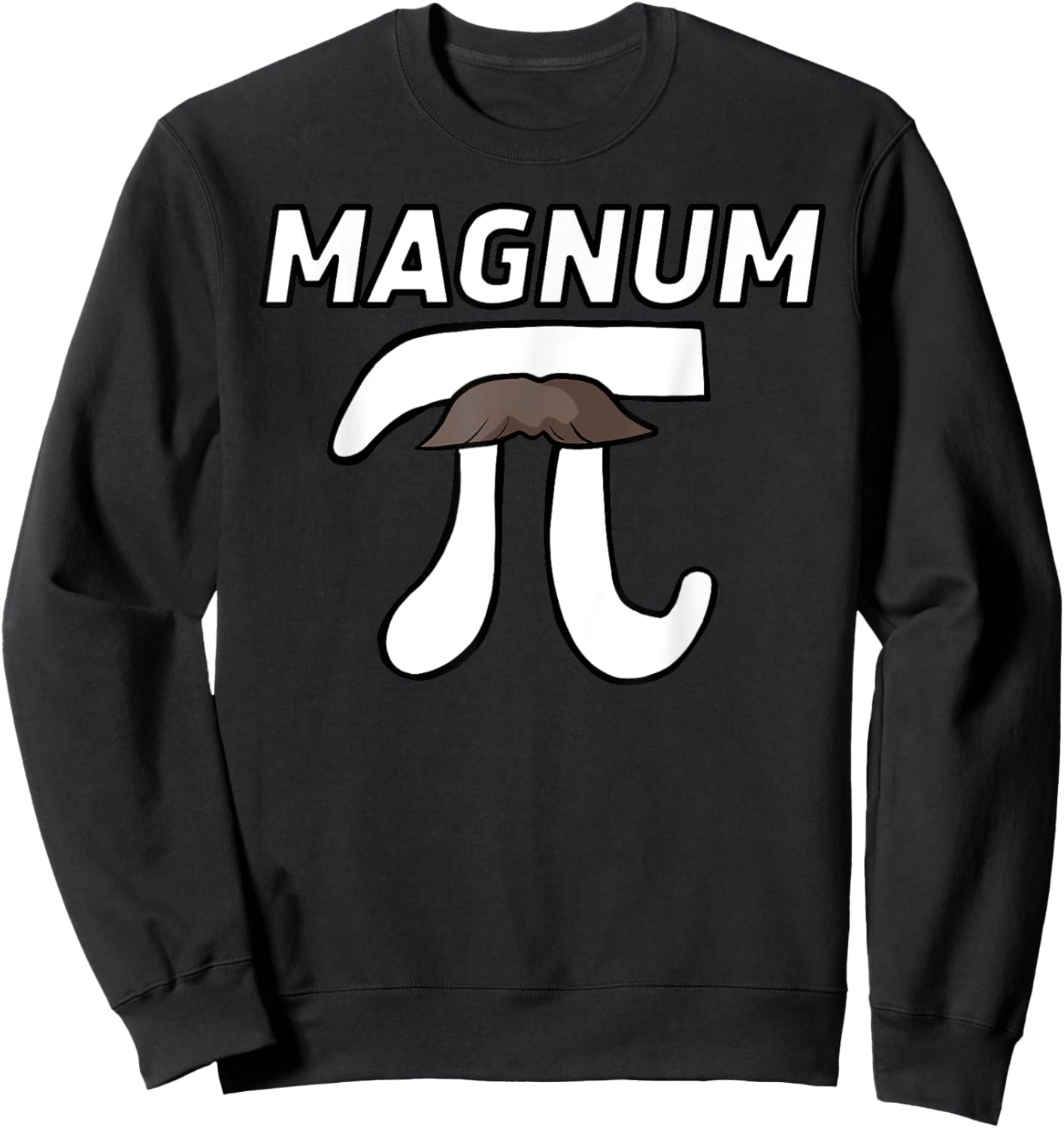 Pi with magnum on top funny Magnum mustache Pi Sweatshirt - Sweatshirt | Black