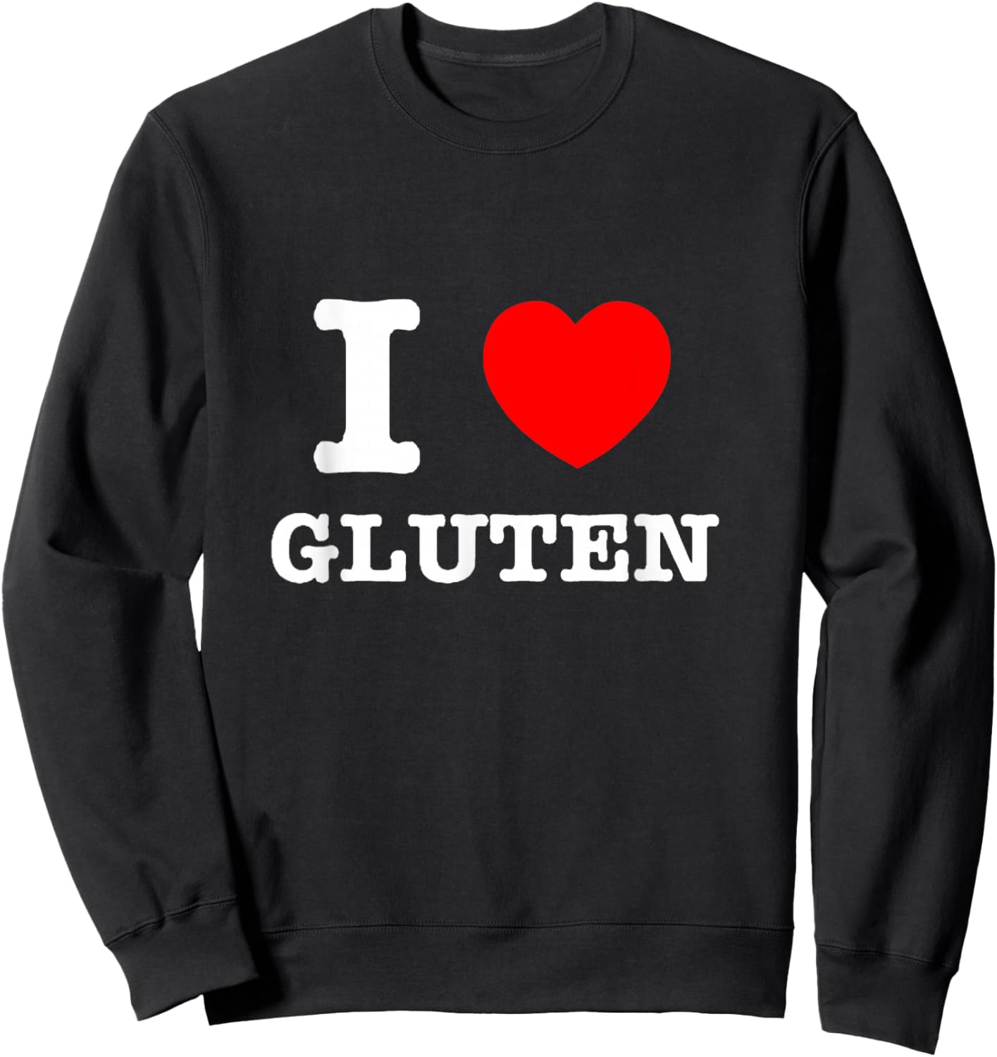 I Heart Gluten - I Love Gluten Sweatshirt - Sweatshirt | Black