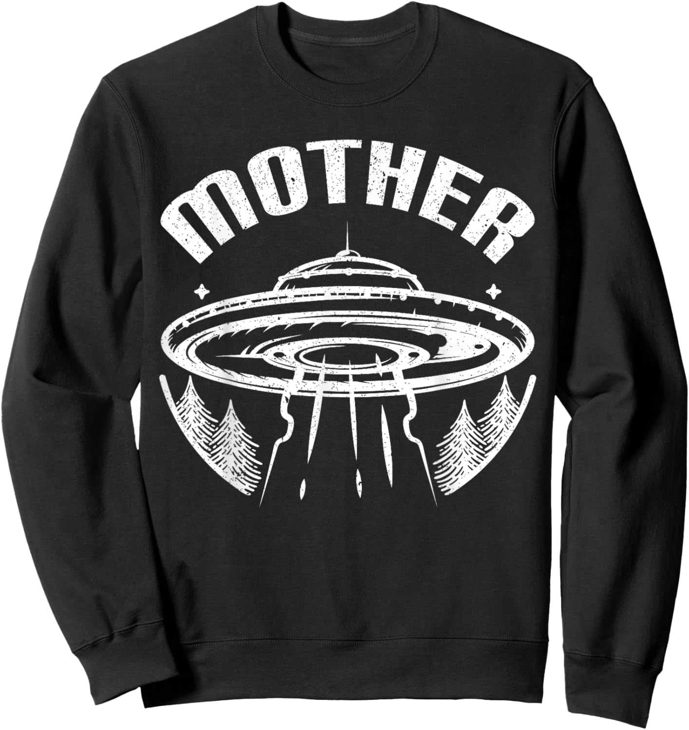 Aliens UFO Mother Ship Funny Alien Gift Mother's Day Sweatshirt - Sweatshirt | Black