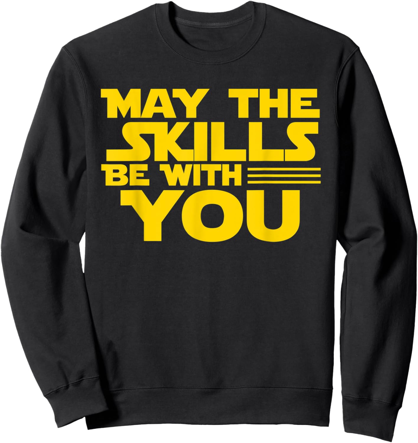 Test Day Testing - May The Skills Be With You School Teacher Women Kids Sweatshirt - Sweatshirt | Black
