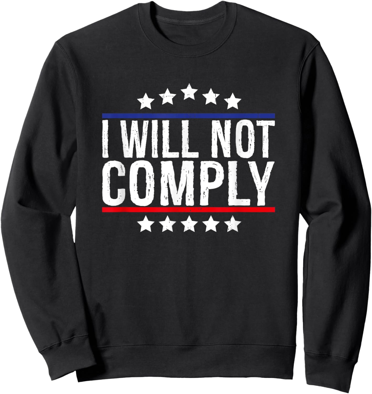 I Will Not Comply Sweatshirt - Sweatshirt | Black