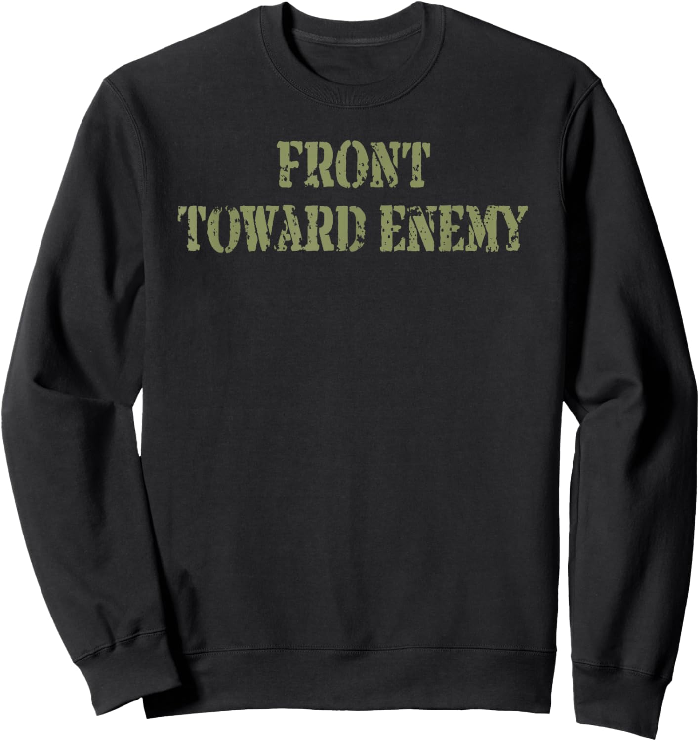 Front Towards Enemy Shirt Claymore Mine Front Towards Enemy Sweatshirt - Sweatshirt | Black