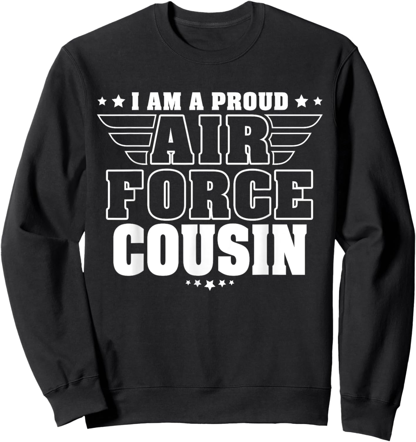 Proud Air Force Cousin Patriotic Pride Military Family Sweatshirt - Sweatshirt | Black